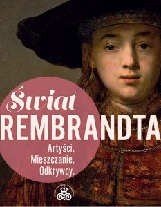 okładka książki Świat Rembrandta. Artyści. Mieszczanie. Odkrywcy
